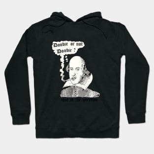 Doobie Or Not Doobie Shakespeare Hoodie